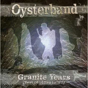 Zahraniční hudba 2CD Oysterband: Granite Years (Best Of... 1986 To '97) 2000