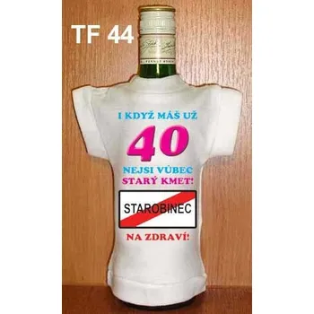 Žertovný předmět Divja.cz Tričko na flašku i když máš už 40