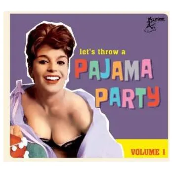 Zahraniční hudba CD Various: Let's Throw A Pajama Party Volume 1 2020