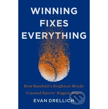 Beletrie pro dospělé Winning Fixes Everything - Evan Drellich HarperCollins