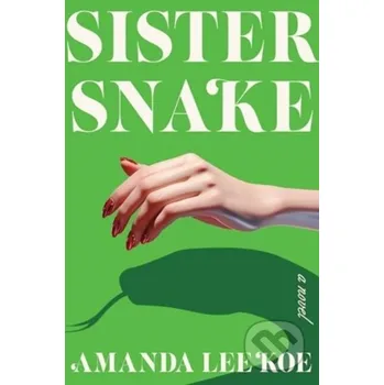 Sister Snake - Amanda Lee Koe