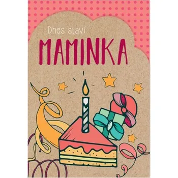 Přání - Dnes slaví Maminka