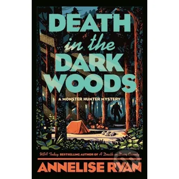 Death in the Dark Woods - Annelise Ryan