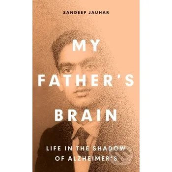 My Father's Brain - Sandeep Jauhar Oneworld Publications