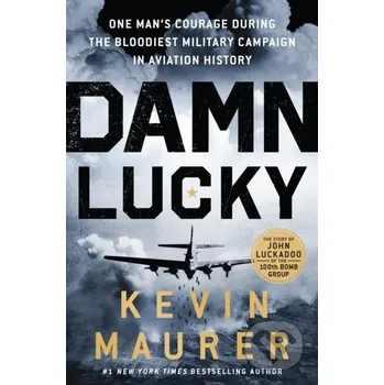 Populárně naučná literatura pro dospělé Damn Lucky - Kevin Maurer St. Martin´s Press