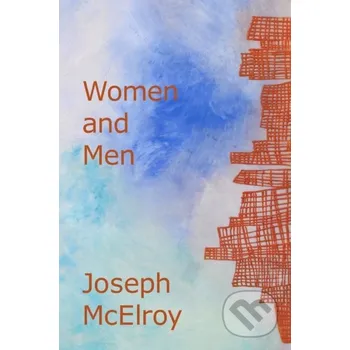 Women and Men - Joseph McElroy Dzanc Books