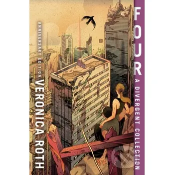 Beletrie pro dospělé Four: A Divergent Collection Anniversary Edition - Veronica Roth HarperCollins