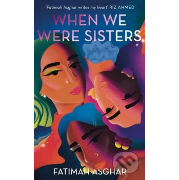 When We Were Sisters - Fatimah Asghar Corsair