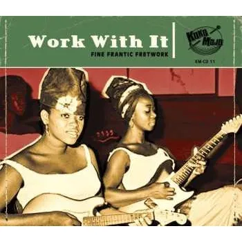 Zahraniční hudba CD Various: Work With It (Fine Frantic Fretwork) 2018