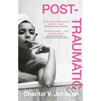 Post-Traumatic - Chantal V. Johnson Dialogue