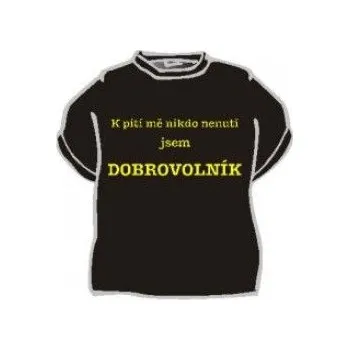 Žertovný předmět Divja.cz Tričko - K pití mě nikdo nenutí Velikost: L