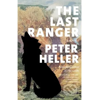 Beletrie pro dospělé The Last Ranger - Peter Heller Vintage Books