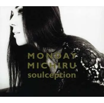 Zahraniční hudba CD Monday Michiru: Soulception DIGI 2012 Digipack
