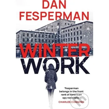 Winter Work - Fesperman Dan Fesperman Head of Zeus