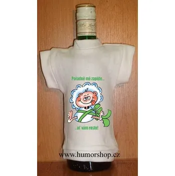 Žertovný předmět Divja.cz Tričko na flašku pořádně mě zapijte..