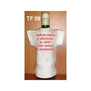 Žertovný předmět Divja.cz Tričko na flašku jedině láska k alkoholu..