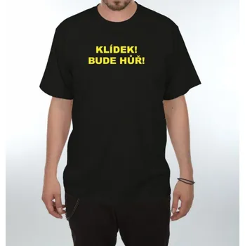 Divja Tričko - Klídek, bude hůř!