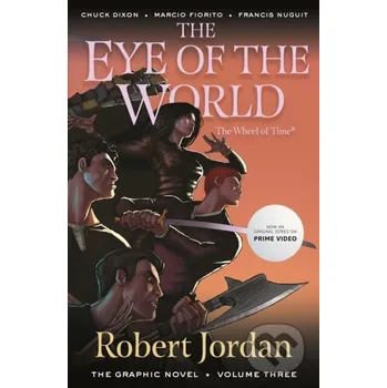 Komiks pro dospělé The Eye of the World: The Graphic Novel, Volume Three - Chuck Dixon, Robert Jordan Tor Books
