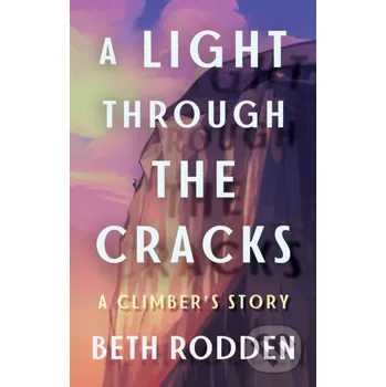 A Light through the Cracks - Beth Rodden