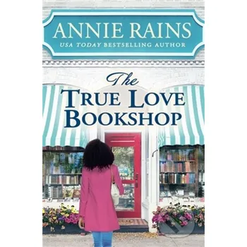 The True Love Bookshop - Annie Rains Forever