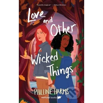 Beletrie pro dospělé Love and Other Wicked Things - Philline Harms Wattpad Books