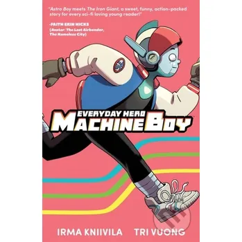 Komiks pro dospělé Everyday Hero Machine Boy - Irma Kniivila, Tri Vuong Image Comics