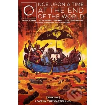 Komiks pro dospělé Once Upon a Time at the End of the World Vol. 1 - Jason Aaron Boom! Studios