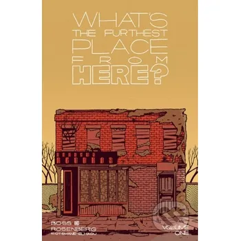 Komiks pro dospělé What's The Furthest Place From Here, Volume 1 - Matt Rosenberg Image Comics
