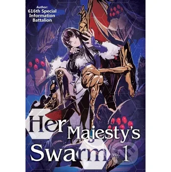 Komiks pro dospělé Her Majesty's Swarm: Volume 1 - 616th Special Information Battalion