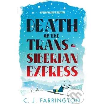 Death on the Trans-Siberian Express - C.J. Farrington Constable