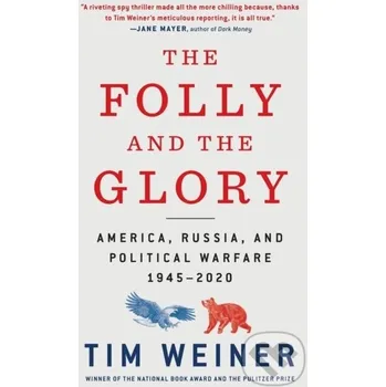 The Folly and the Glory - Tim Weiner