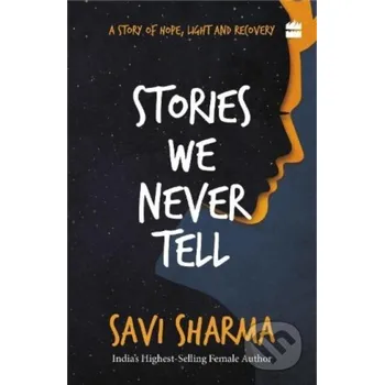 Beletrie pro dospělé Stories We Never Tell - Savi Sharma