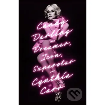 Literární biografie Candy Darling - Cynthia Carr St. Martin´s Press