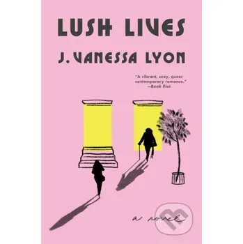 Lush Lives - J. Vanessa Lyon