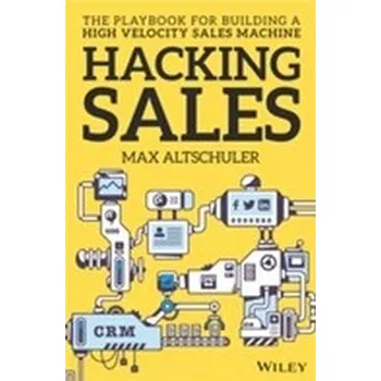 Hacking Sales - Altschuler, Max