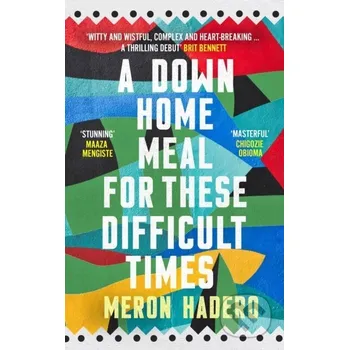 Cizojazyčná kniha A Down Home Meal for These Difficult Times - Meron Hadero Canongate Books