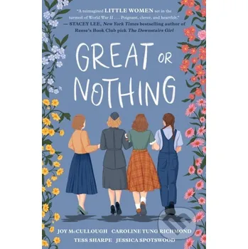 Great or Nothing - Joy McCullough, Tess Sharpe Random House