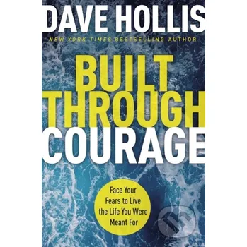 Učebnice Built Through Courage - Hollis Dave HarperCollins