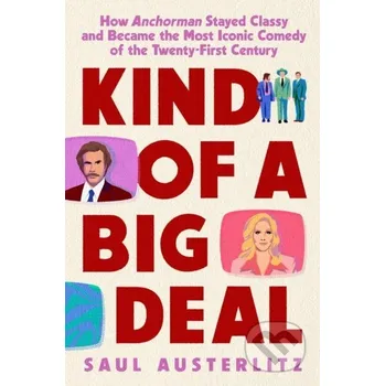 Umění Kind of a Big Deal - Saul Austerlitz