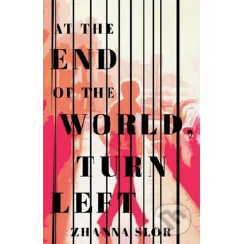 At the End of the World, Turn Left - Zhanna Slor Agora