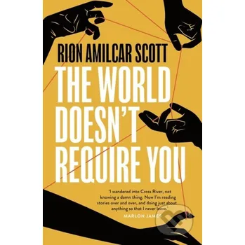 Beletrie pro dospělé The World Doesn't Require You - Rion Amilcar Scott Apollo