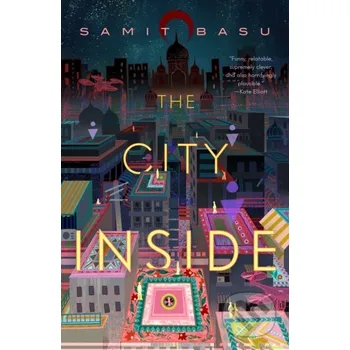 The City Inside - Samit Basu Tor Books