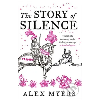 The Story of Silence - Alex Myers HarperCollins