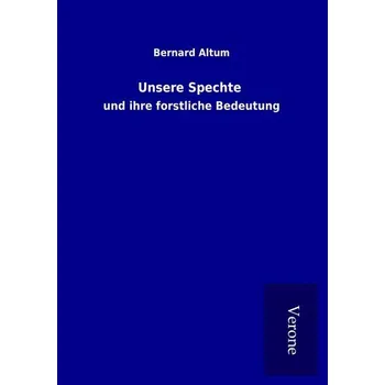 Příroda Unsere Spechte - Altum, Bernard