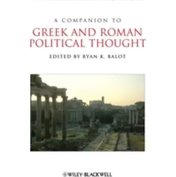 Populárně naučná literatura pro dospělé A Companion to Greek and Roman Political Thought