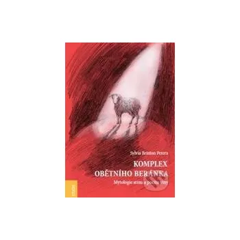 Komplex obětního beránka - Sylvia Brinton Perera Emitos