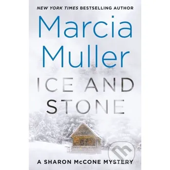 Ice and Stone - Marcia Muller Grand Central Publishing