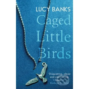 Beletrie pro dospělé Caged Little Birds - Lucy Banks Sandstone