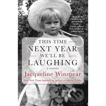 Beletrie pro dospělé This Time Next Year We'll Be Laughing - Jacqueline Winspear Soho Press