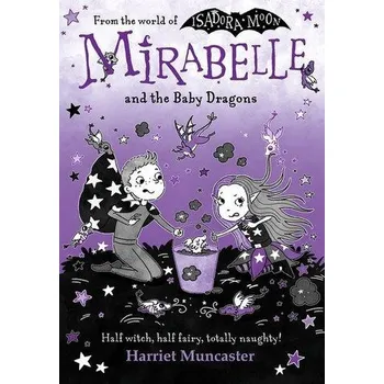 První čtění Mirabelle and the Baby Dragons - Muncaster, Harriet [EN] (2025, Brožovaná, Oxford Children's Books)
